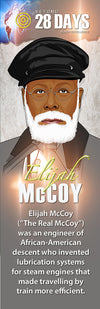 Beyond 28 Days!: Elijah McCoy (Inventor) - The LEGACY Collexion